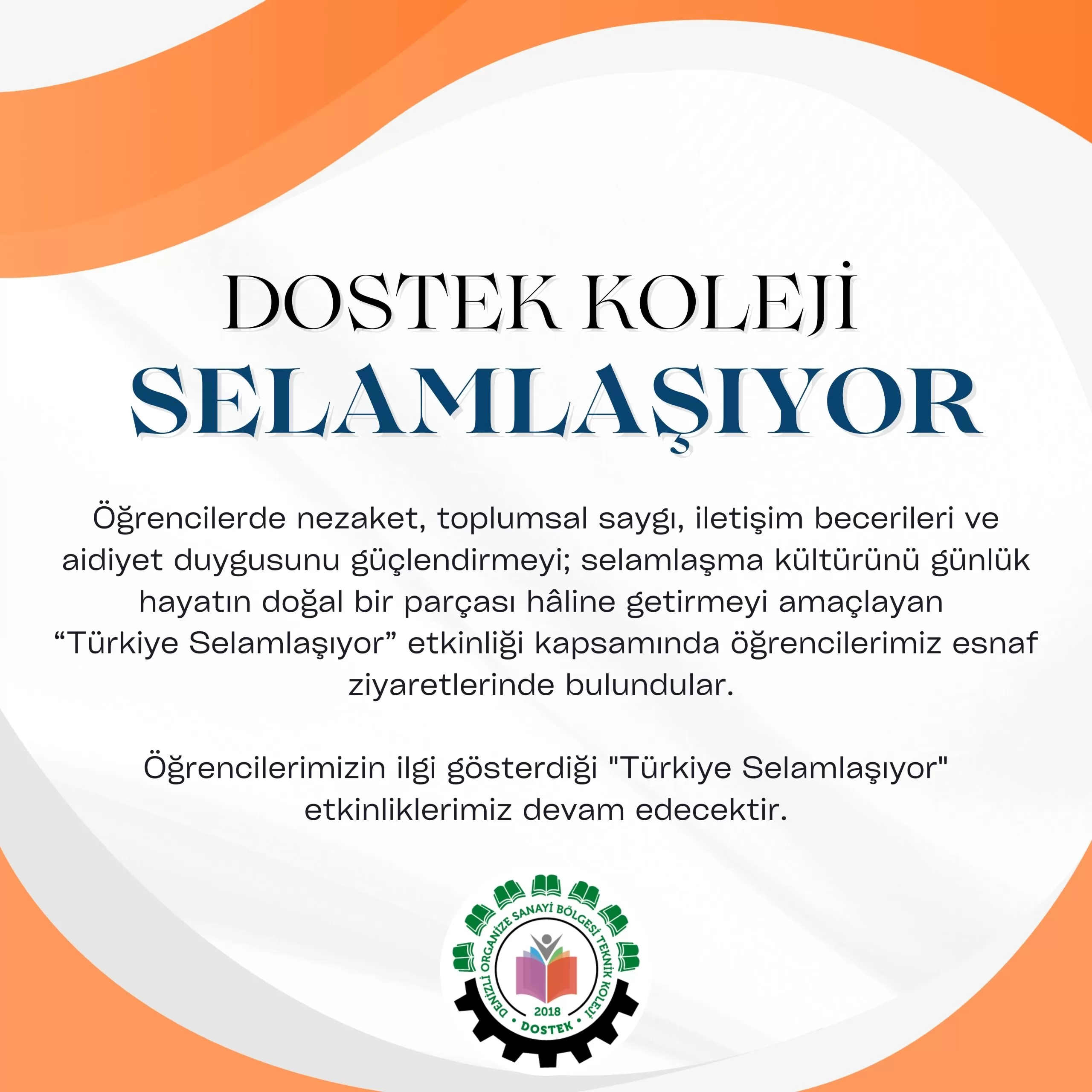 Dostek Selamlaşıyor..