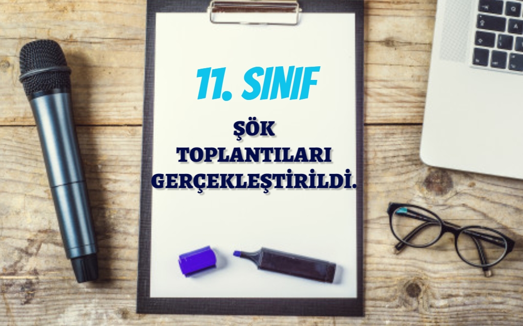 11.Sınıf ŞÖK Toplantıları Gerçekleştirildi.