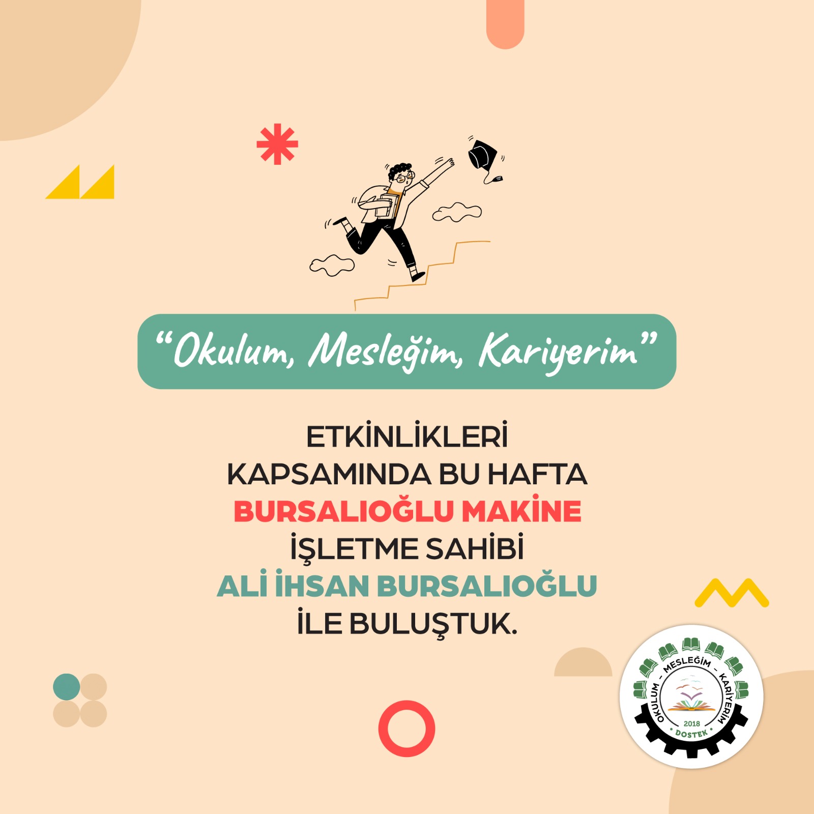 Okulum Mesleğim Kariyerim Etkinlikleri Kapsamında Bursalıoğlu Makine İşletme Sahibi Sayın Ali İhsan Bursalıoğlu ile Buluştuk