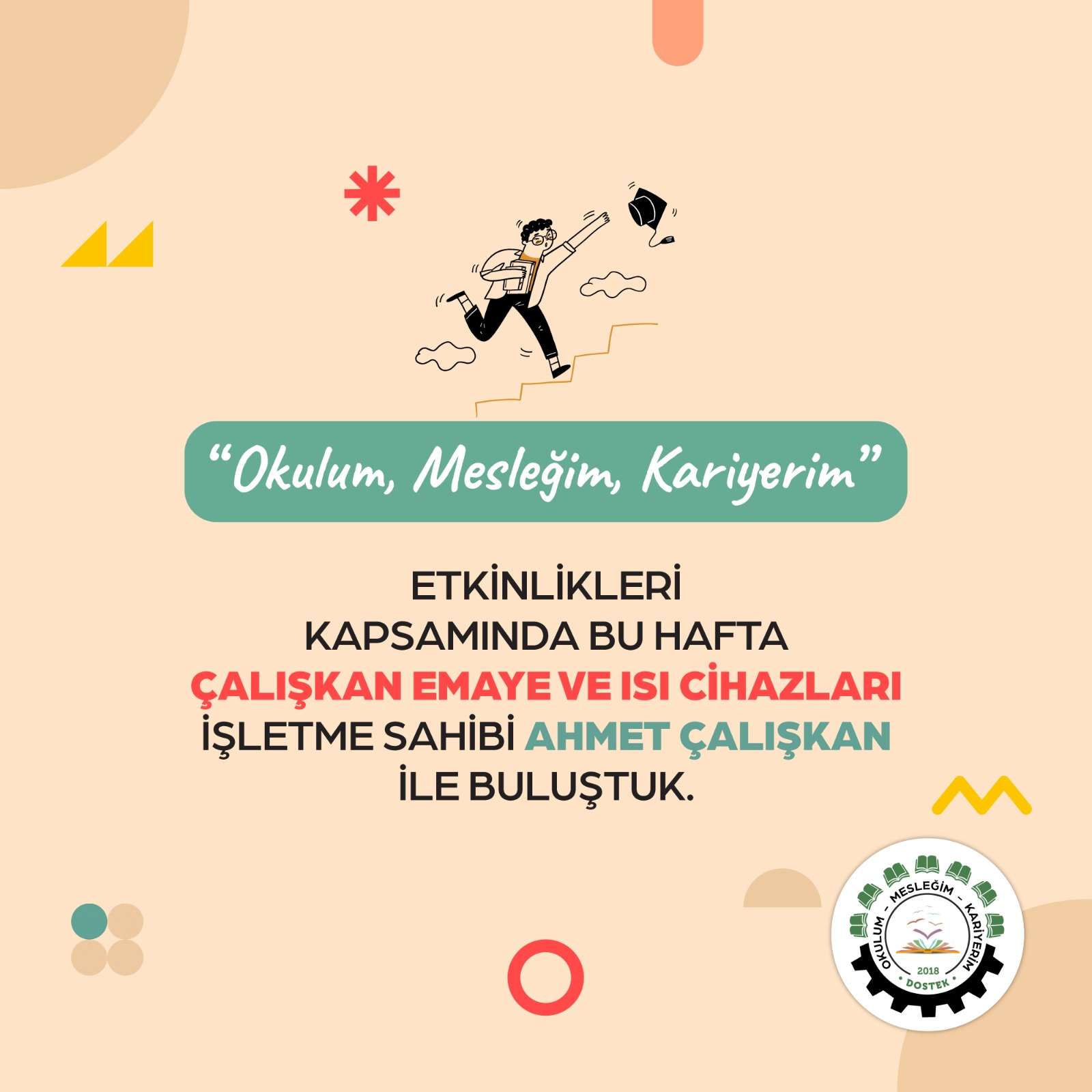 Okulum Mesleğim Kariyerim Etkinlikleri Kapsamında Çalışkan Emaye ve Isı Cihazları İşletme Sahibi Sayın Ahmet Çalışkan ile Buluştuk