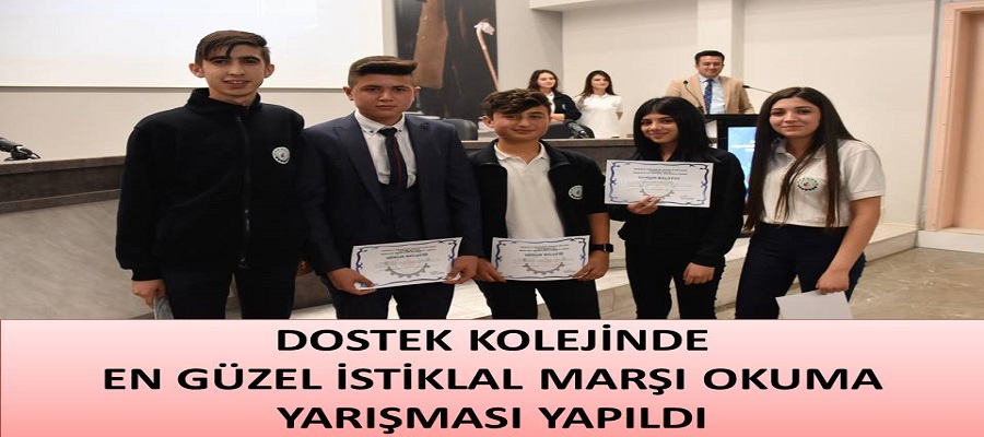 DOSTEK KOLEJİNDE ''EN GÜZEL İSTİKLAL MARŞI OKUMA'' YARIŞMASI