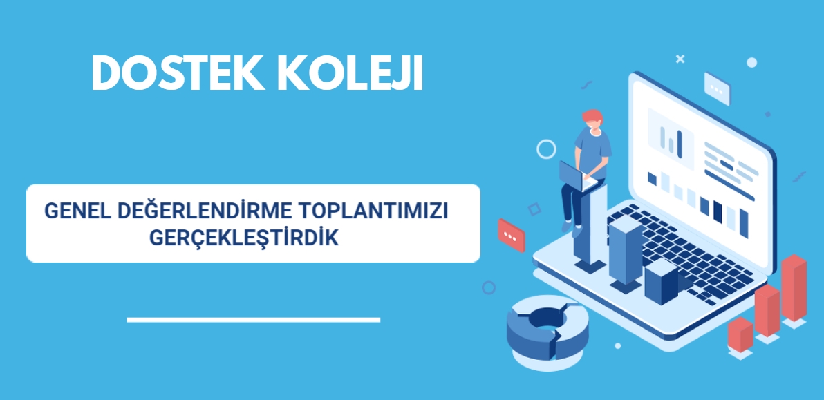 Genel Değerlendirme Toplantımızı Gerçekleştirdik !