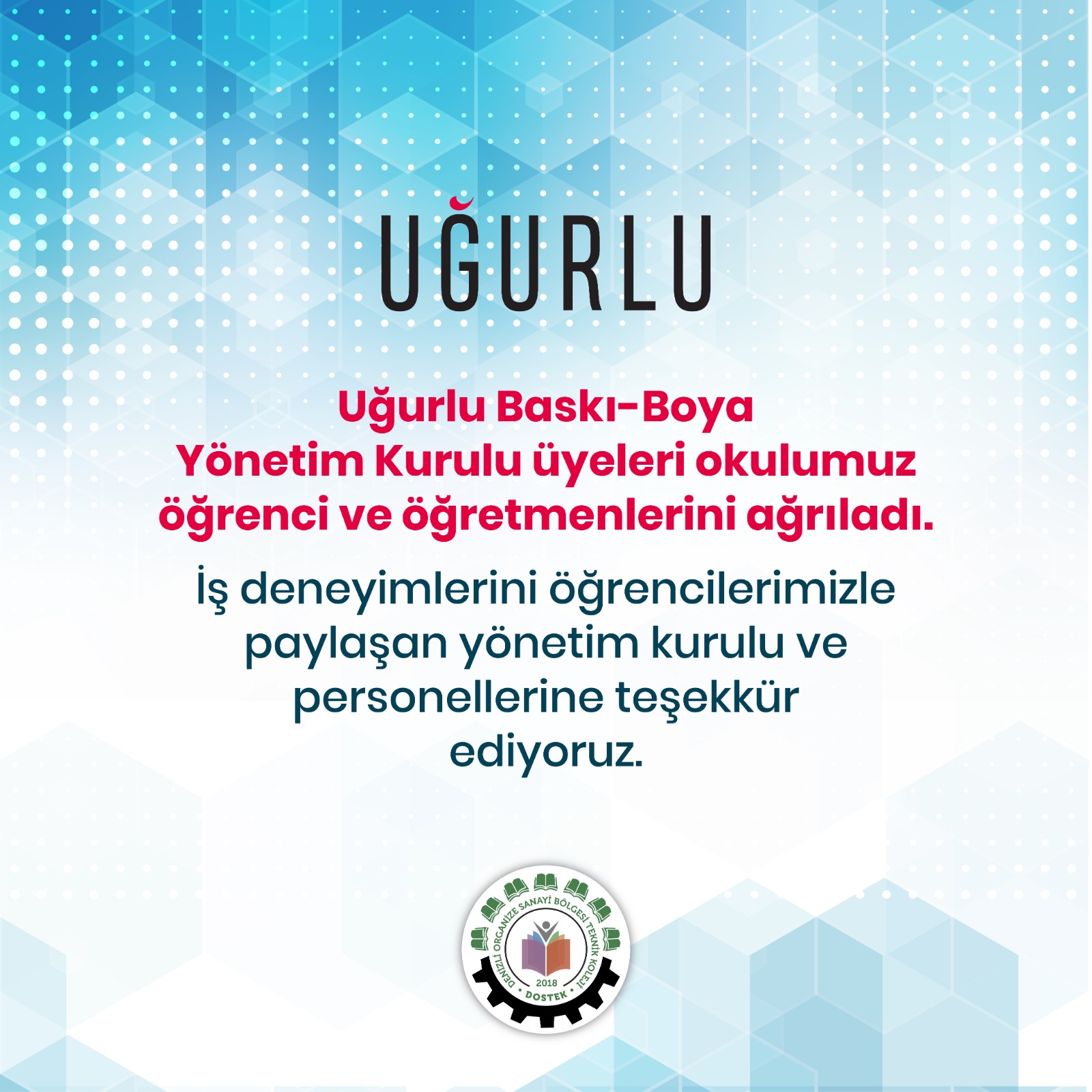 Uğurlu Baskı Boya Dostek Koleji Öğretmen ve Öğrencilerini Ağırladı