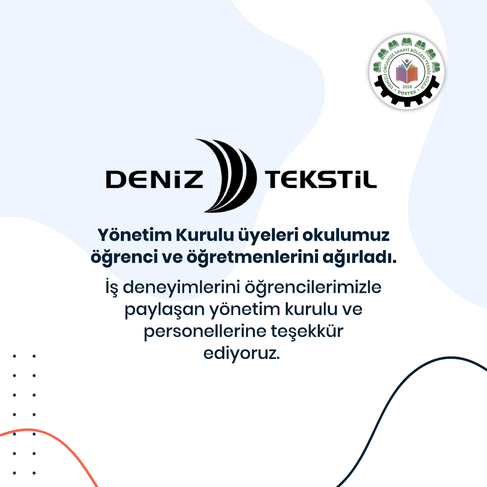 Deniz Tekstil Dostek Koleji Öğretmen ve Öğrencilerini Ağırladı