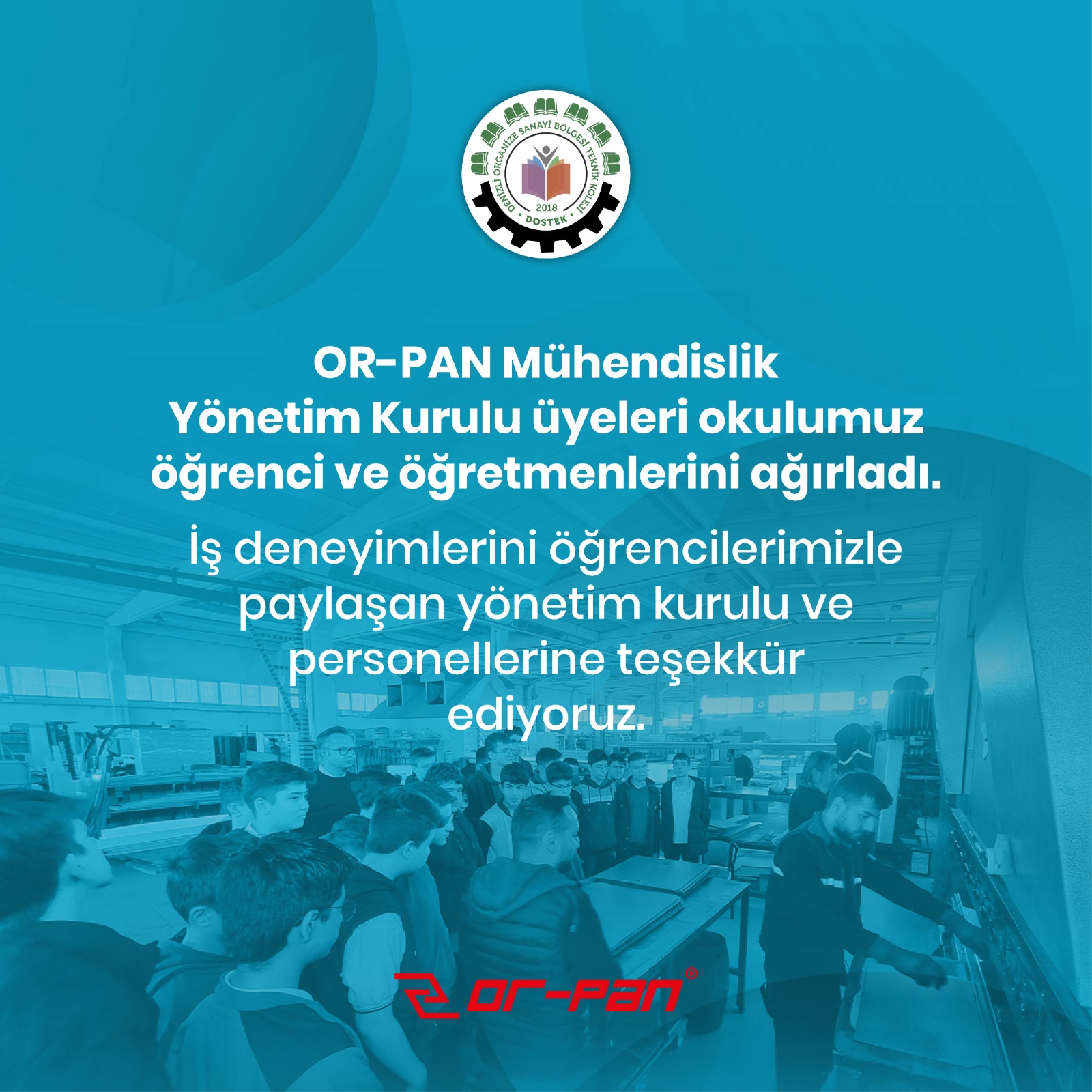 Orpan Mühendislik Dostek Koleji Öğretmen ve Öğrencilerini Ağırladı