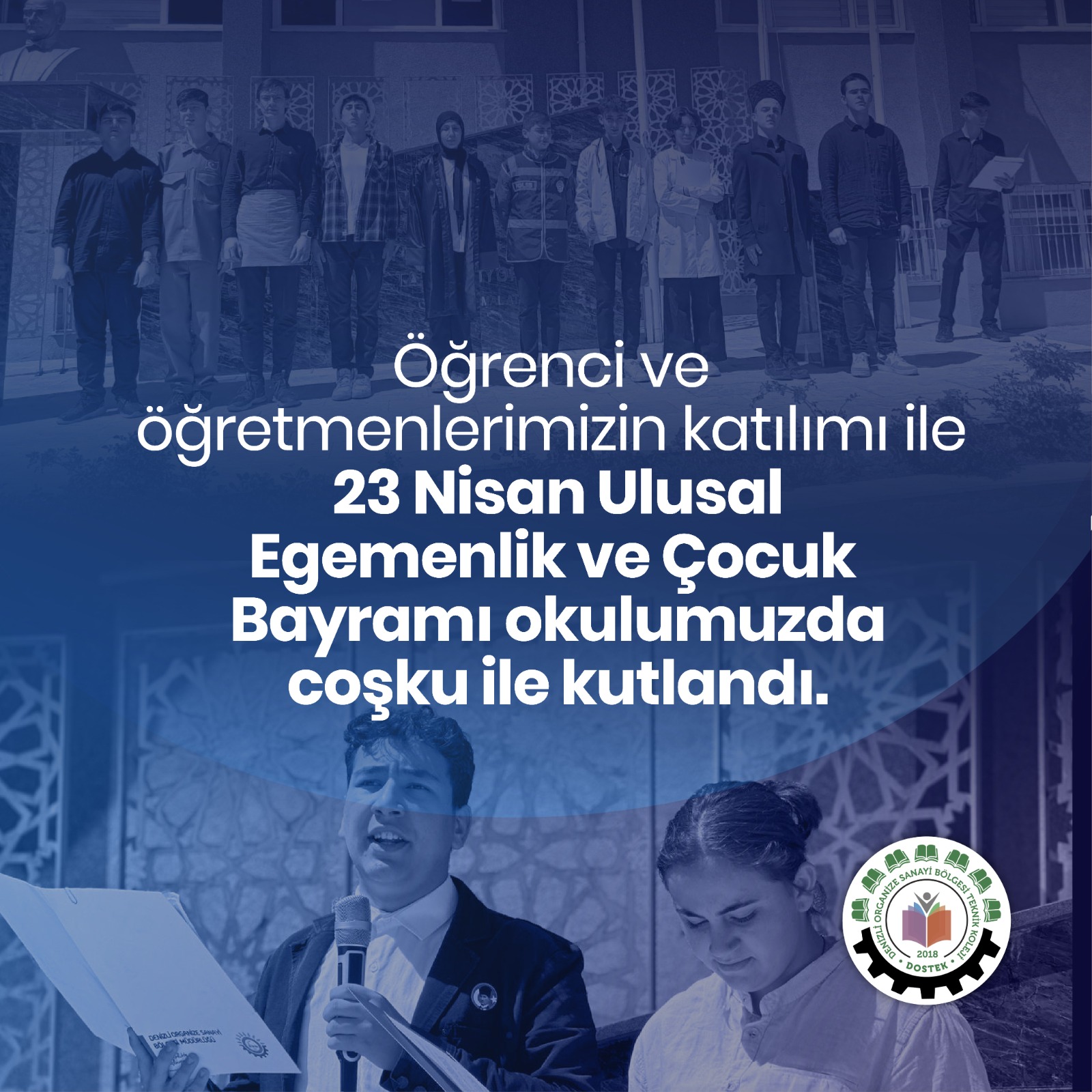 23 Nisan Ulusal Egemenlik ve Çocuk Bayramı Tüm Öğretmen ve Öğrencilerimizin Katılımı ile Kutlandı