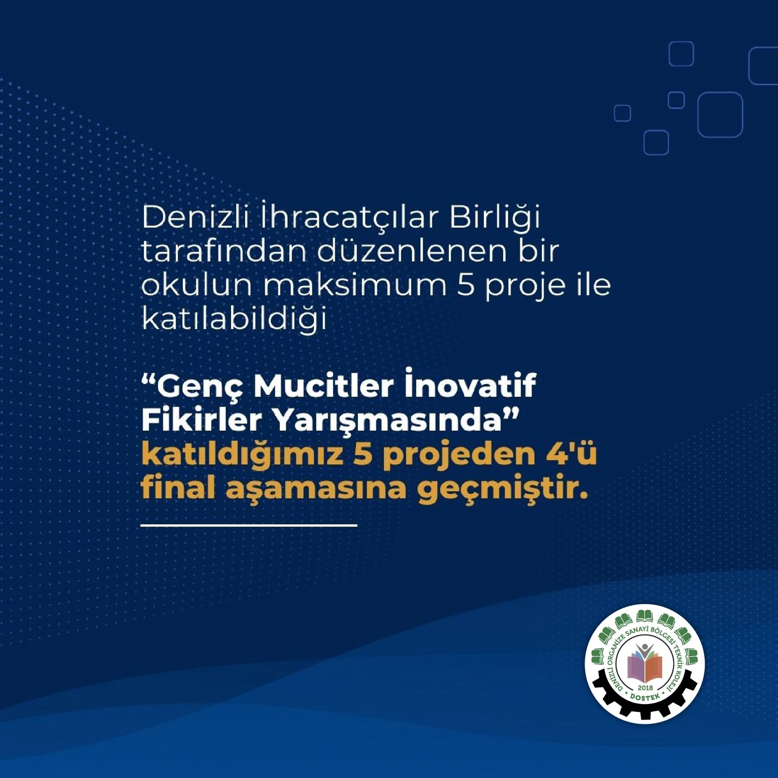 DENİB İnovatif Fikirler Yarışmasına Katıldığımız 5 projenin 4 ü İle Finaldeyiz