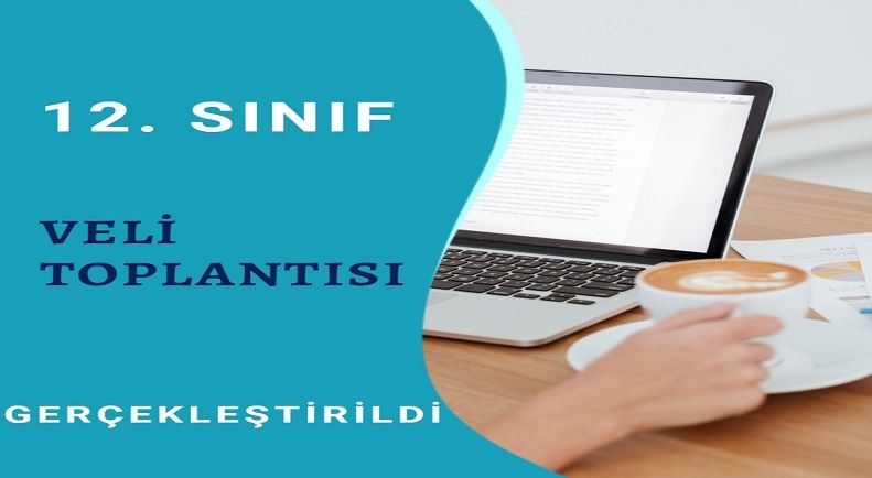 12. Sınıf Veli Toplantısı Çevrim İçi Gerçekleşti