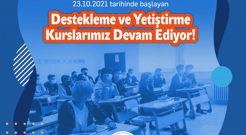 Destekleme ve Yetiştirme Kurslarımız Devam Ediyor !