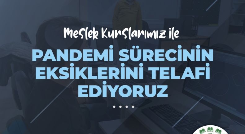 Meslek Kurslarımız Başladı !