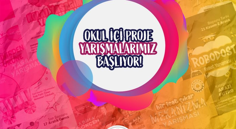 Okul İçi Proje Yarışmalarımız Başlıyor !