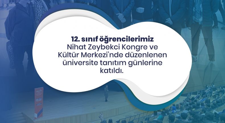 Üniversite Tanıtım Günlerine Katılım Sağladık