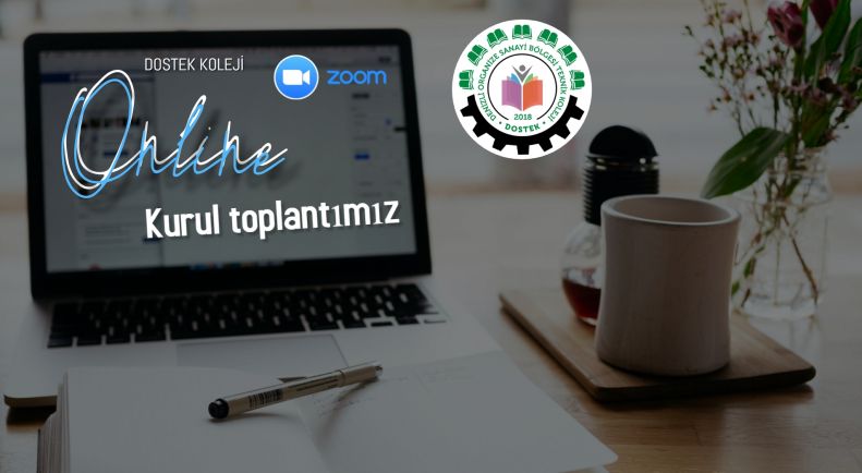 Online Kurul Toplantımızı Gerçekleştirdik