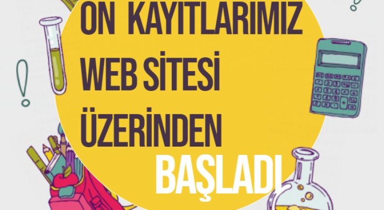 Ön Kayıtlarımız Web Sitemiz Üzerinden Başlamıştır.