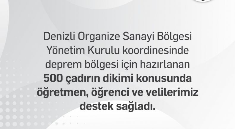 Deprem bölgesi için hazırlanan 500 çadırın dikimi konusunda destek sağladık