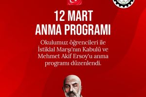 12 Mart İstiklâl Marşı'nın Kabulü ve Mehmet Akif Ersoy'u Anma Töreni
