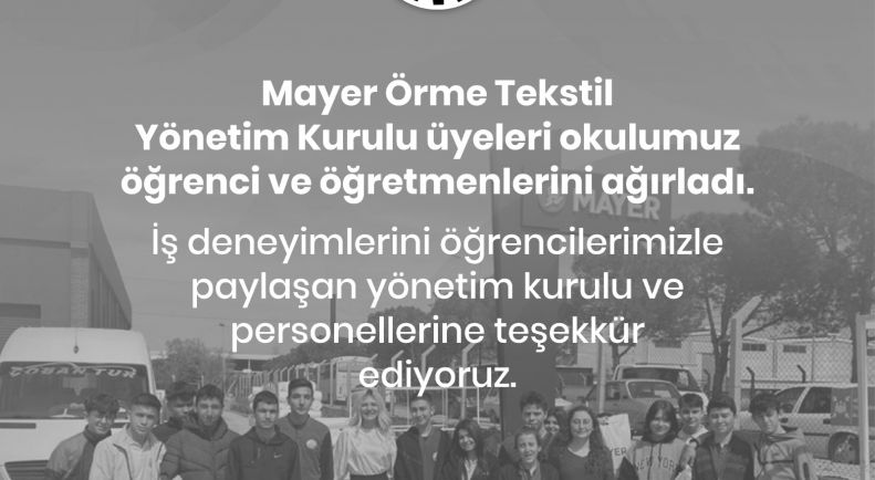 Mayer Örme Tekstil Dostek Koleji Öğretmen ve Öğrencilerini Ağırladı