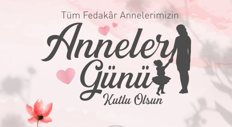 Tüm Annelerimizin Anneler Günü Kutlu Olsun