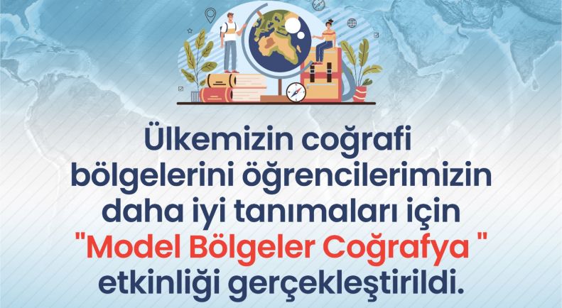 Ülkemizin Coğrafi Bölgelerini Öğrencilerimizin Daha İyi Tanımaları İçin 