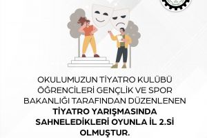 Tiyatro Yarışmasında İl İkincisi Olduk !