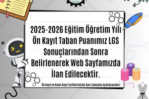 Ön Başvuru Taban Puanımız LGS Sonuçlarından Sonra Açıklanacaktır