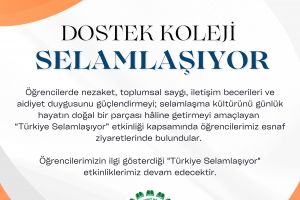 Dostek Selamlaşıyor..
